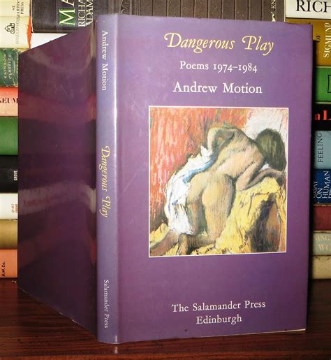 Read Dangerous Play By Andrew Motion