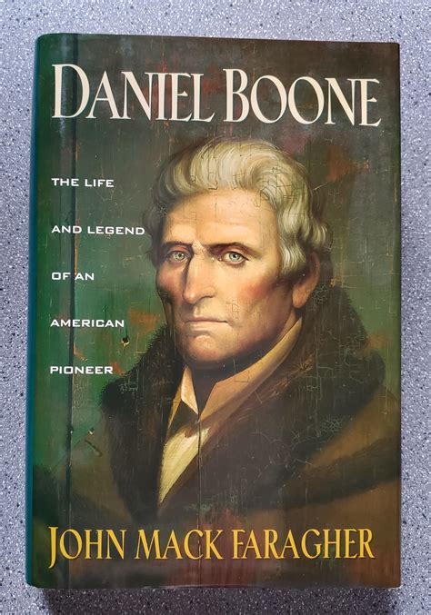 Daniel Boone: The Life and Legend of an American Pioneer by John Mack ...