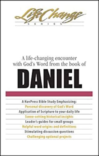 Read Online Daniel A Lifechanging Encounter With Gods Word From The Book Of By The Navigators