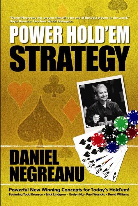 Read Online Daniel Negreanus Power Holdem Strategy By Daniel Negreanu