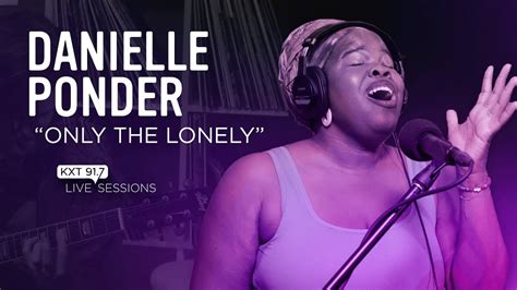 Danielle Ponder – Only the Lonely Lyrics Genius Lyrics