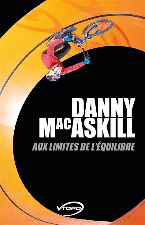 Danny MacAskill Aux Limites De l'Equilibre