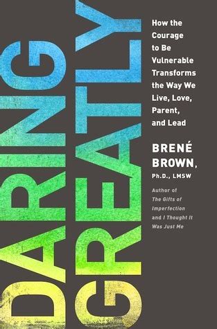 Daring Greatly Quotes by Brené Brown - Goodreads