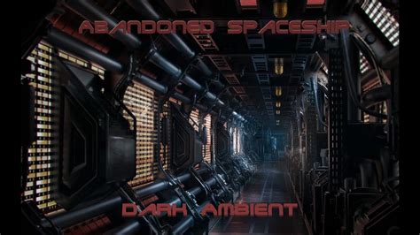 Dark Ambient - Abandoned Spaceship - YouTube