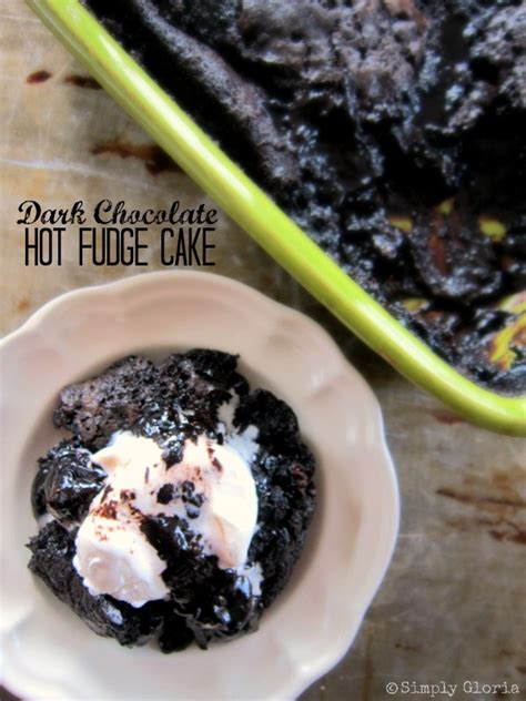 Dark Chocolate Hot Fudge Cake - Simply Gloria