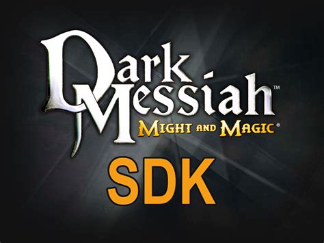 Dark Messiah SDK - Singleplayer & Multiplayer - Mod DB