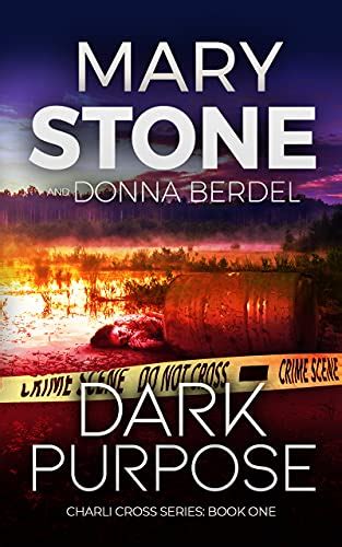 Dark Purpose (Charli Cross Mystery Series Book 1) eBook : Stone, Mary …