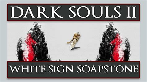 Dark Souls 2: How To Use The White Soapstone - YouTube