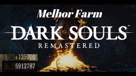 Dark Souls Remastered : Melhores pontos de farming de almas do …