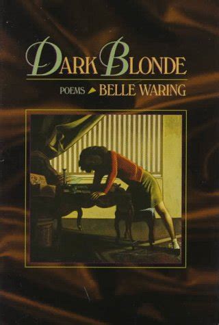 Read Online Dark Blonde Poems By Belle Waring
