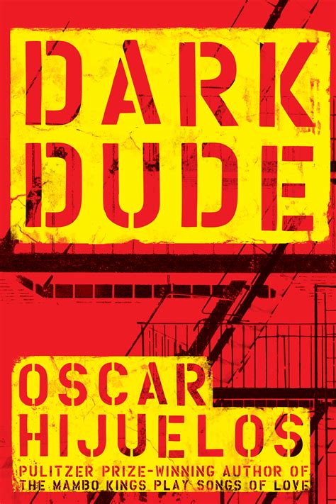 Read Dark Dude By Oscar Hijuelos