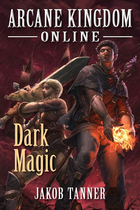 Full Download Dark Magic Arcane Kingdom Online 2 By Jakob  Tanner