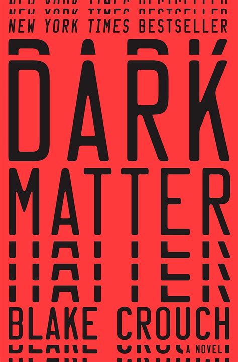 Read Dark Matter By Blake Crouch
