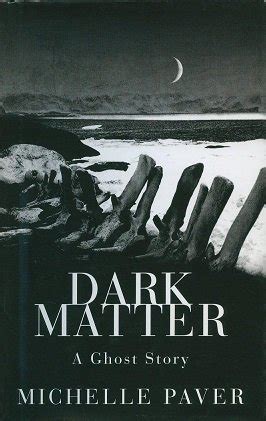 Read Dark Matter By Michelle Paver