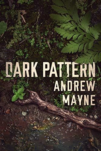 Read Online Dark Pattern The Naturalist 4 By Andrew Mayne