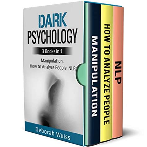 Read Online Dark Psychology 3 Books In 1  Manipulation How To Analyze People Nlp By Deborah Weiss