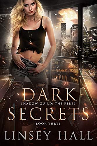 Read Dark Secrets Shadow Guild The Rebel Book 3 By Linsey Hall