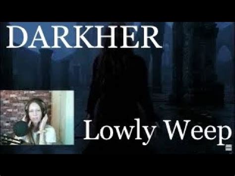 Darkher - Lowly Weep (REACTION!!!) - YouTube