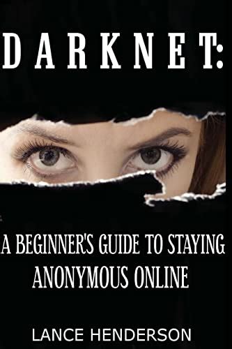 Darknet a beginners guide to staying anonymous online. - Thunderscape the official strategy guide primas secrets of the games.