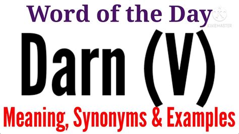 Darn Synonyms: 39 Synonyms and Antonyms for Darn