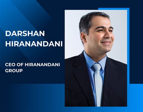 Darshan Hiranandani is an
