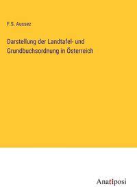 Darstellung der landtafel  und grundbuchsordnung in österreich. - Vie et l'œuvre de pierre le conte.