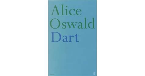 Read Online Dart By Alice Oswald
