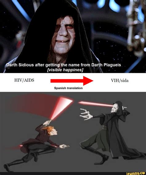 Darth Plagueis - Translation into Spanish - examples English