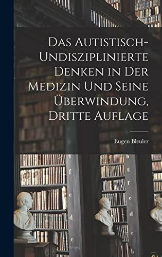 Das autistisch undisziplinierte denken in der medizin und seine überwindung. - The self directed ira handbook an authoritative guide for self.
