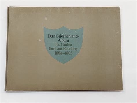 Das griechenland album des grafen carl von rechberg, 1804 1805. - Survival guide living of the land.
