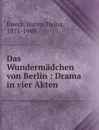 Das wundermädchen von berlin: drama in vier akten. - Survive the unthinkable a total guide to womens self protection.