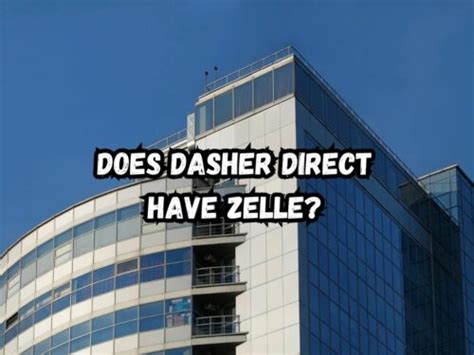 Dasher direct zelle. Dasher Guide to Taxes; What is Fast Pay? How do I add or update my bank account information? When do Dashers get paid? How do I setup my … 