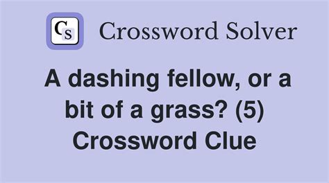 Dashing fellow? - crossword puzzle clue