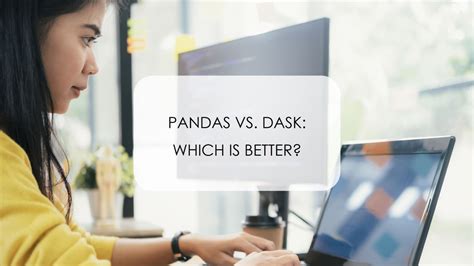 Dask vs pandas.  Dask DataFrames: A Comparative Analysis A Comparison of ...