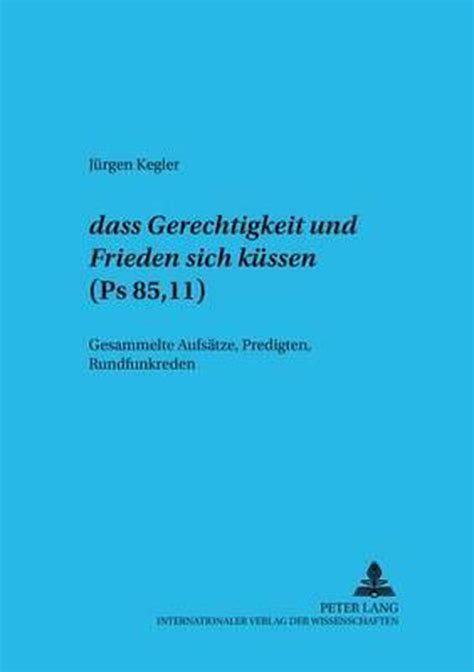 Dass gerechtigkeit und friede sich küssen (ps 85,11). - Histoire contemporaine depuis 1789 jusqu'a nos jours....
