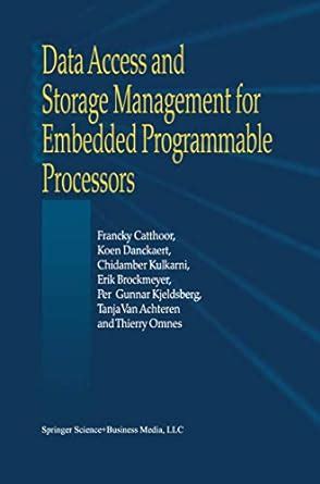 Data Access And Storage Management For Embedded Programmable Processors 1st Edition