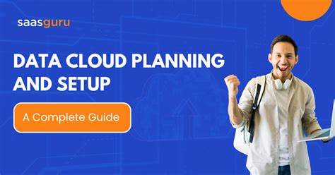 Data Cloud Planning and Setup A Complete Guide 2024