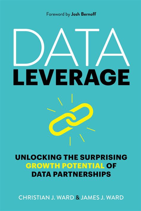 Read Data Leverage Unlocking The Surprising Growth Potential Of Data Partnerships By Christian J Ward