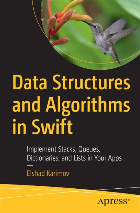 Read Data Structures And Algorithms In Swift Implement Stacks Queues Dictionaries And Lists In Your Apps By Elshad Karimov