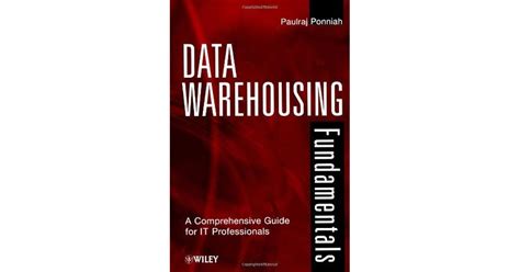 Download Data Warehousing Fundamentals A Comprehensive Guide For It Professionals By Paulraj Ponniah