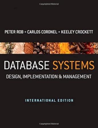 Database Systems: Design, Implementation, and Management