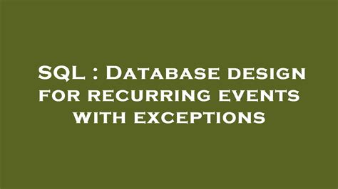 Database design for recurring events with exceptions