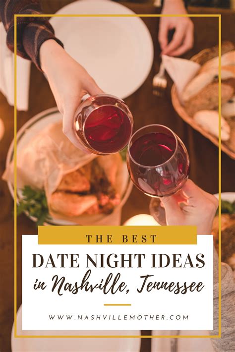 Date night nashville. Here are some additional things to do with teens in Nashville that can be paired with any of the other fun activities listed above: Go racing at K1Speed Go-Cart Racing (indoor go-kart track) Get a milkshake at the locally famous Legondairy Milkshake Bar. Check out the Johnny Cash Museum and adjoining gift shop. 