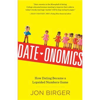 Date-onomics by Jon Birger Hachette Book Group