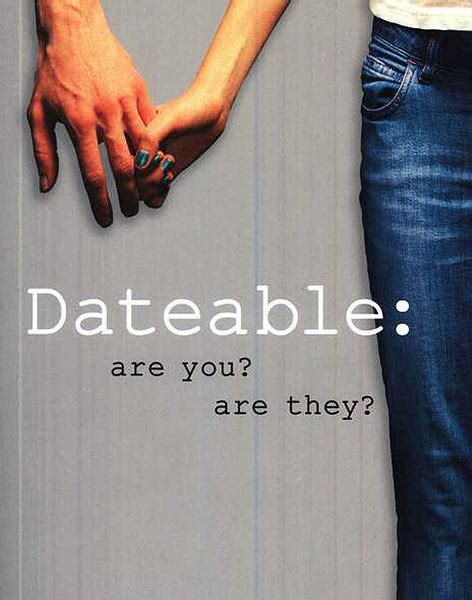 Dateable : Are You? Are They? - Google Books