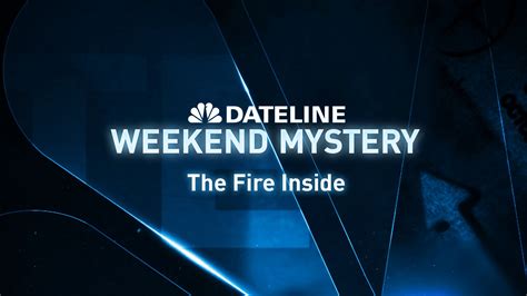 Dateline NBC S31 E7 Fire & Ice: Watch Full Episode Online DIRECTV