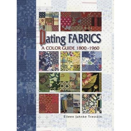 Dating fabrics a color guide 1800 1960. - Schwer fassbarer orgasmus die anleitung einer frau, warum sie.