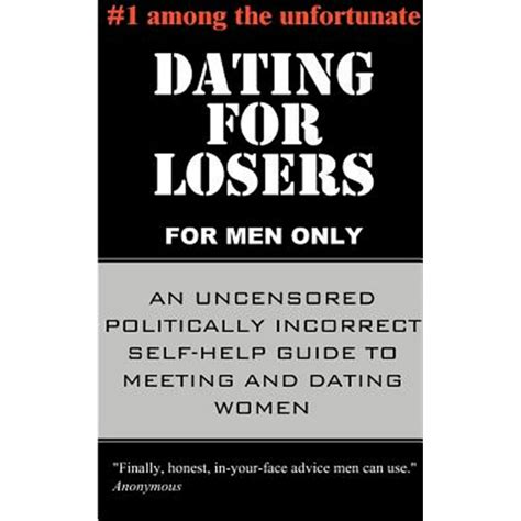 Dating for losers for men only an uncensored politically incorrect self help guide to meeting and dating women. - Manuel du propriétaire de trane xl14i.