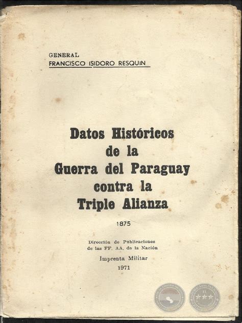 Datos históricos de la guerra del paraguay contra la triple alianza. - Toribio esquivel obregón, actitud e ideario político..