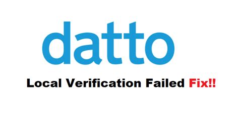 Datto Verifications Failing : r/msp - Reddit